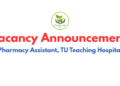 Vacancy Announcement Pharmacy Assistant TU Teaching Hospital