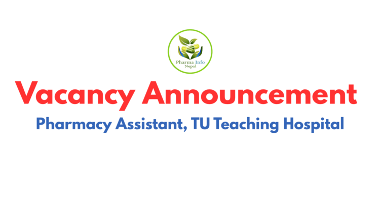 Vacancy Announcement Pharmacy Assistant TU Teaching Hospital