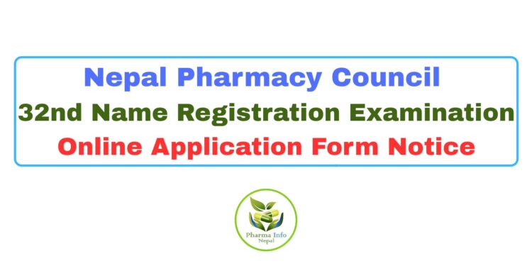 Nepal Pharmacy Council 32nd Name Registration Examination 2083 Online Application Form Notice